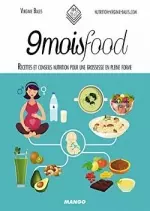 9 mois food : Recettes et conseils nutrition pour une grossesse en pleine forme  [Livres]