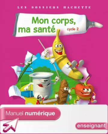 Les dossiers Hachette - Mon corps, ma santé - Cycle 2  [Livres]