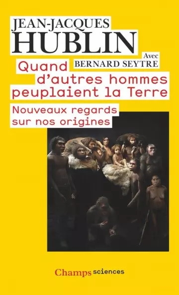 QUAND D'AUTRES HOMMES PEUPLAIENT LA TERRE - JEAN-JACQUES HUBLIN  [Livres]