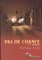 PAS DE CHANCE – 2nde partie  [BD]