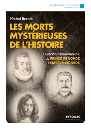 MICHEL BENOIT - LES MORTS MYSTÉRIEUSES DE L’HISTOIRE  [Livres]