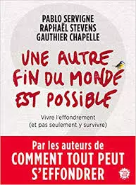 Une autre fin du monde est possible - CHAPELLE SERVIGNE STEVENS  [AudioBooks]