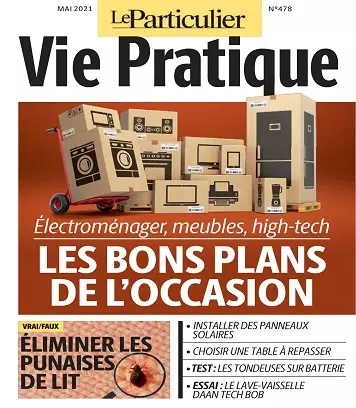 Le Particulier Vie Pratique N°478 – Mai 2021  [Magazines]