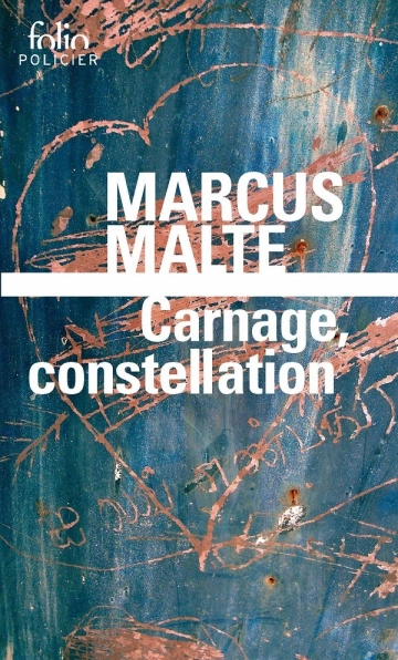 Carnage, constellation - Marcus Malte  [Livres]