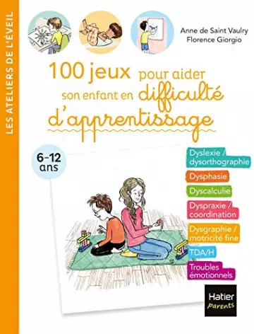 100 jeux pour aider son enfant en difficulté d'apprentissage  [Livres]