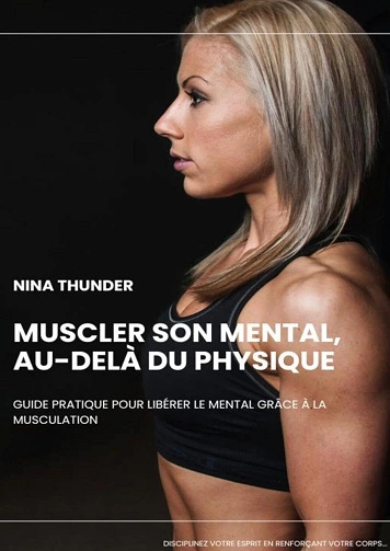 Muscler son mental.Au-dela du physique Nina Thunder [Livres]