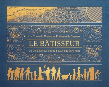 Le Bâtisseur ou Le Bâtisseur qui ne Savait Pas Dire Non Un Conte du Royaume Enchanté de Sagesse  [Livres]