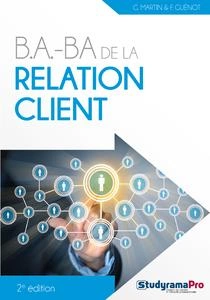 B.A.-BA de la relation client - Frédérique Guénot, Georges Martin  [Livres]