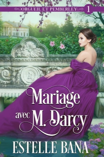 Orgueil et Pemberley T1 0 Mariage avec M. Darcy  [Livres]