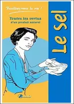 Sel : toutes les vertus d’un produit naturel  [Livres]