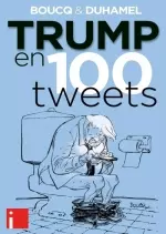 Trump en 100 tweets  [BD]