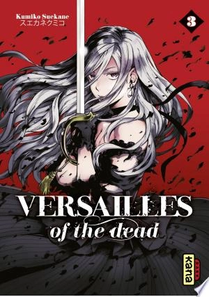 Versailles of the dead - Tome 3  [Mangas]