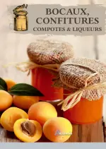 Bocaux, confitures, compotes et liqueurs  [Livres]