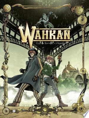 WAHKAN - BRICE COSSU, L'HERMENIER, ALEXIS SENTENAC  [BD]