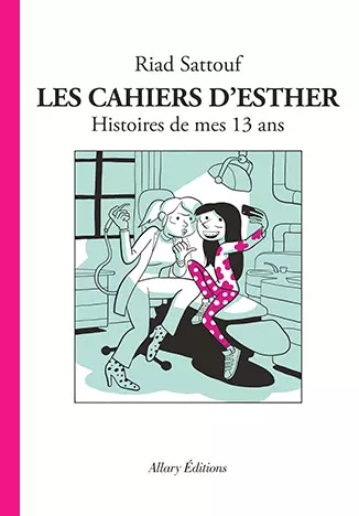 LES CAHIERS D'ESTHER TOME 4 (HISTOIRES DE MES 13 ANS)  [BD]