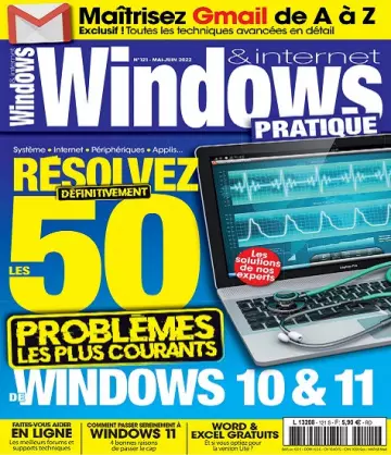 Windows et Internet Pratique N°121 – Mai-Juin 2022  [Magazines]