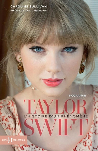 Taylor Swift, l'histoire d'un phénomène Caroline Sullivan  [Livres]