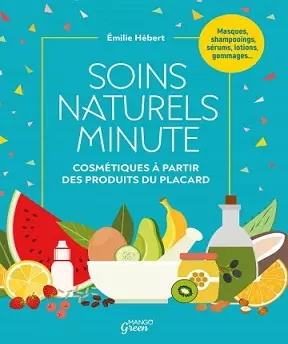 Soins naturels minute -Émilie Hébert  [Livres]