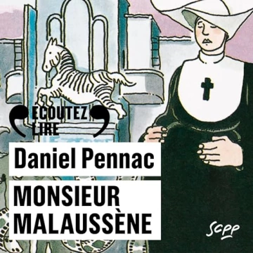 Monsieur Malaussène  La saga Malaussène 4  Daniel Pennac  [AudioBooks]