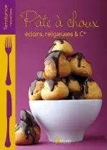 Pâte à choux : éclairs, religieuses & Cie  [Livres]