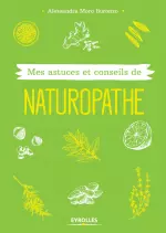 Mes astuces et conseils de naturopathe  [Livres]