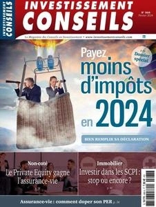 Investissement Conseils - Février 2024  [Magazines]