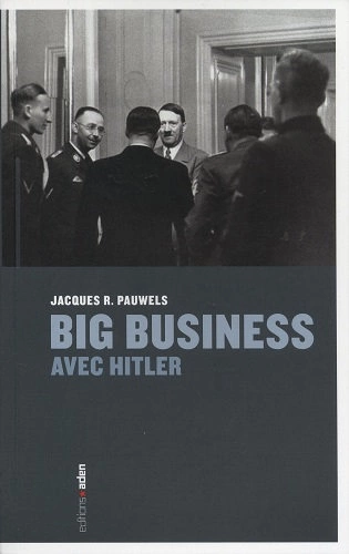 Big Business avec Hitler - Pauwels Jacques R.  [Livres]