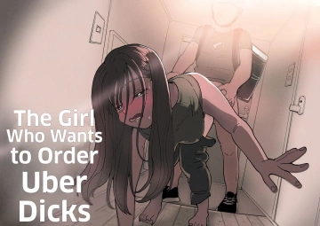 The Girl Who Wants to Order Uber Dicks  [Adultes]