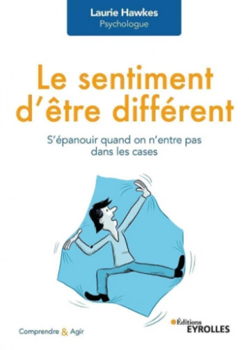 Le sentiment d'être différent s'épanouir quand on n'entre pas dans les cases  [Livres]