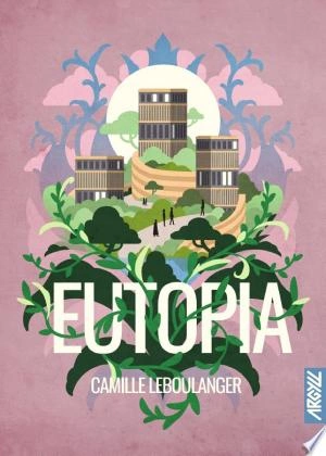 CAMILLE LEBOULANGER - EUTOPIA  [Livres]