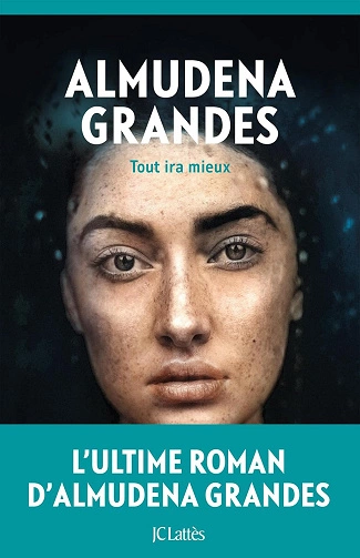 Tout ira mieux Almudena Grandes  [Livres]