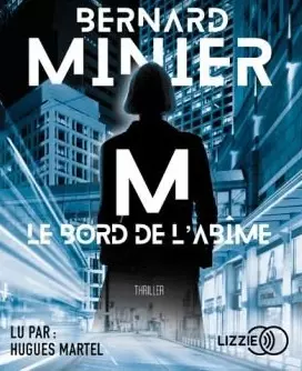 M,Le Bord de l’abîme - Bernard Minier  [AudioBooks]