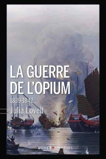 Guerre de l’Opium: 1839-1842 Livre de Julia Lovell  [Livres]