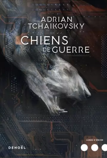 Chiens de guerre - Adrian Tchaikovsky  [Livres]