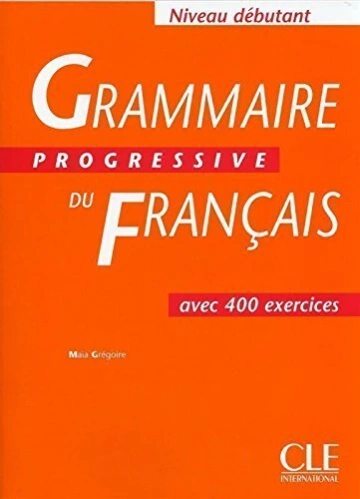 Grammaire Progressive du Français avec 400 Exercices  [Livres]