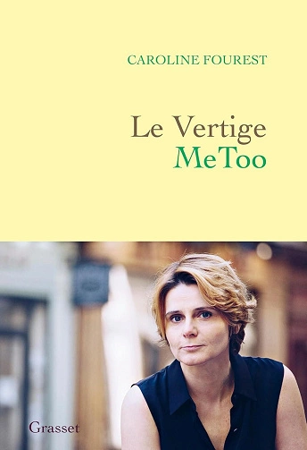 Le Vertige MeToo Caroline Fourest  [Livres]