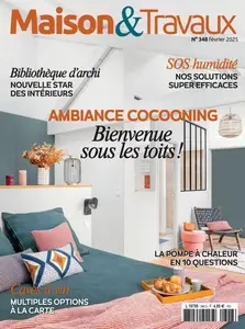 Maison & Travaux N.348 - Février 2025  [Magazines]