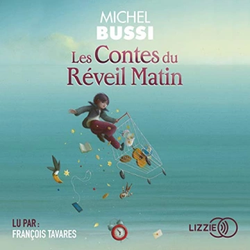 MICHEL BUSSI - LES CONTES DU RÉVEIL MATIN  [AudioBooks]