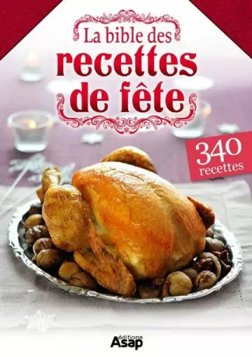 La bible des recettes de fête ( 340 recettes )  [Livres]