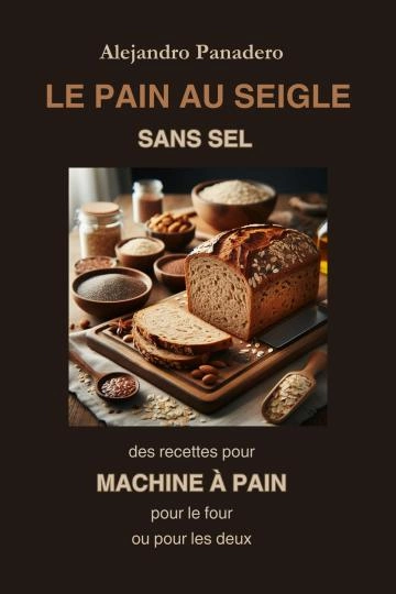 Le pain au seigle sans sel  [Livres]