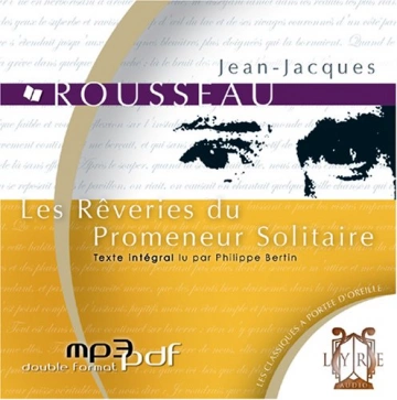 JEAN-JACQUES ROUSSEAU - LES RÊVERIES DU PROMENEUR SOLITAIRE  [AudioBooks]