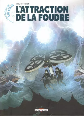 Les Futurs de Liu CIXIN - Tome 7 - L'Attraction de la Foudre  [BD]