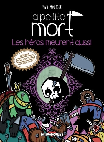 La Petite Mort - Les héros meurent aussi  [BD]