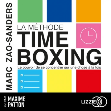 La méthode Timeboxing - Marc Zao-Sanders -  [AudioBooks]