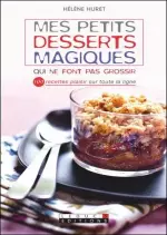 Mes petits desserts magiques qui ne font pas grossir  [Livres]