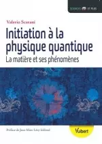 Initiation à la physique quantique  [Livres]