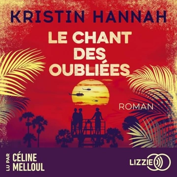 Le Chant des oubliées   Kristin Hannah  [AudioBooks]