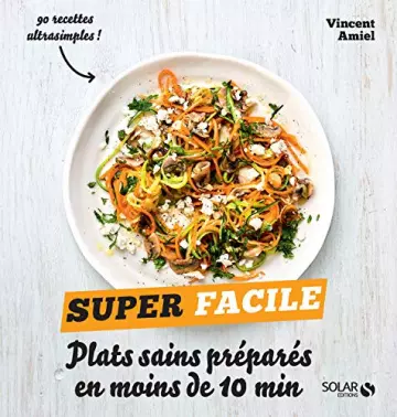 Plats sains préparés en moins de 10 minutes (super facile)  [Livres]