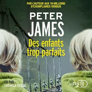 PETER JAMES - DES ENFANTS TROP PARFAITS  [AudioBooks]