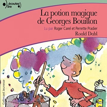 ROALD DAHL - LA POTION MAGIQUE DE GEORGES BOUILLON  [AudioBooks]